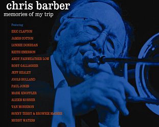 Various Artists: Chris Barber; Memories from My Trip (Proper)