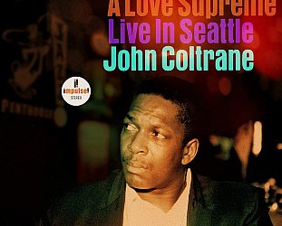 A LOVE SUPREME, LIVE IN SEATTLE (2012): Another rediscovered session by John Coltrane