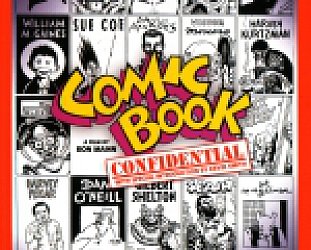 COMIC BOOK CONFIDENTIAL, a documentary by RON MANN (DV1/Southbound)