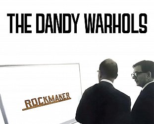 Dandy Warhols: Rockmaker (digital outlets)