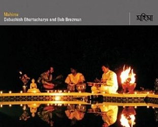 Debashish Bhattacharya/Bob Brozman: Mahima (2003)