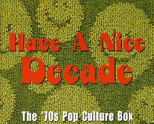 PET ROCKS AND PUNK ROCK: Have A Nice Decade; The '70s Pop Culture Box considered