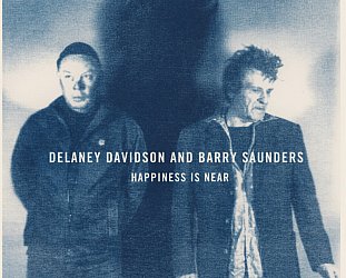 Delaney Davidson and Barry Saunders: Happiness is Near (digital outlets)