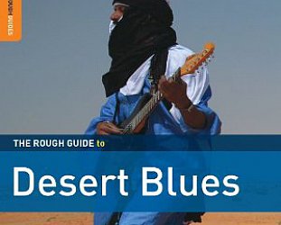 Various Artists: The Rough Guide to Desert Blues (Rough Guide/Southbound)