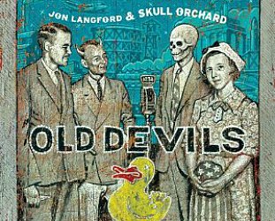 Jon Langford and Skull Orchard: Old Devils (Bloodshot/Southbound)