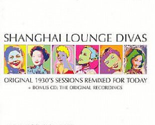 SHANGHAI LOUNGE DIVAS: The old world into the new