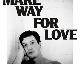 Marlon Williams: Make Way For Love (Caroline)