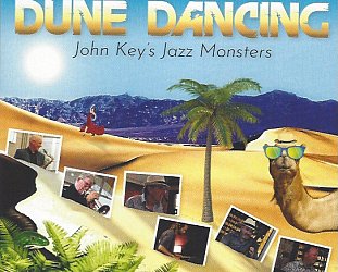 John Key's Jazz Monsters: Dune Dancing (OddMusic30/digital outlets)