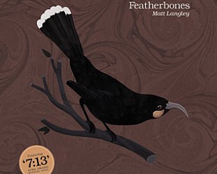 Matt Langley: Featherbones (Hometown)