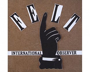International Observer: Felt (Dubmission)
