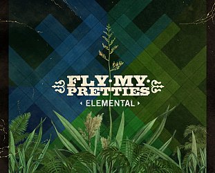 RECOMMENDED RECORD: Fly My Pretties: Elemental (Loop/digital outlets)