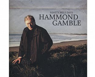 Hammond Gamble: Ninety Mile Days (Liberation)