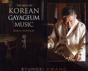 Byungki Hwang: The Best of Korean Gayageum Music (Arc/Elite)