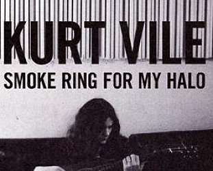 Kurt Vile: Smoke Ring For My Halo (Matador)
