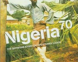 Various: Nigeria 70; The Definitive Story of 1970's Funky Lagos (Southbound)