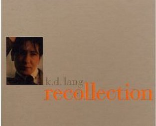 k.d. lang: Recollection (Nonesuch)