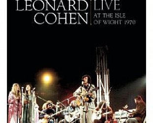 Leonard Cohen: Live at the Isle of Wight 1970 (Sony CD/DVD)