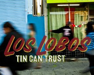 Los Lobos: Tin Can Trust (Shock)