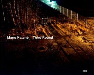Manu Katche: Third Round (ECM)