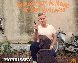 Morrissey: World Peace is None of Your Business (Universal)