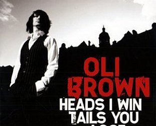 Oli Brown: Heads I Win Tails You Lose (Ruf/Yellow Eye)