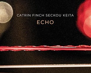 Catrin Finch/Seckou Keita: Echo (ARC Music/digital outlets)