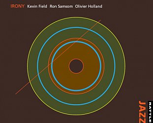 Kevin Field, Ron Samsom, Olivier Holland: Irony (Rattle)