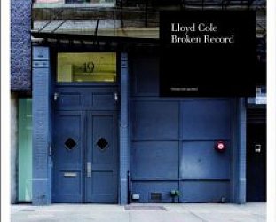 Lloyd Cole: Broken Record (Tapete/Yellow Eye)