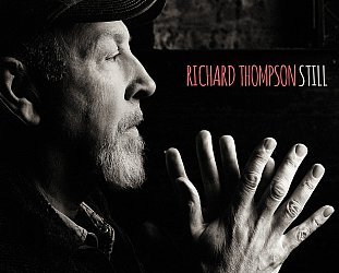 Richard Thompson: Still (Proper/Southbound)