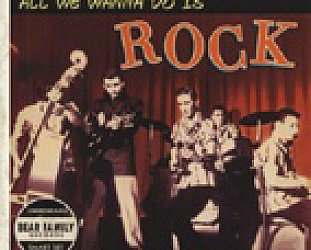 Various Artists: All We Wanna do is Rock (Bear Family/Yellow Eye)