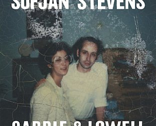 Sufjan Stevens: Carrie & Lowell (Asthmatic Kitty)