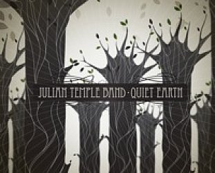 Julian Temple Band: Quiet Earth (Oscillosonic/Yellow Eye)