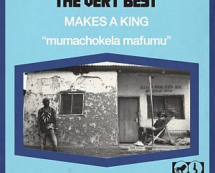 The Very Best: Makes a King (Moshi Moshi)