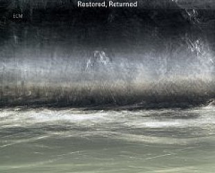 Tord Gustavsen Ensemble: Restored, Returned (ECM/Ode)