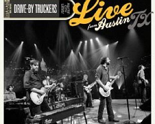 Drive By Truckers: Live from Austin, Tx (New West CD/DVD)