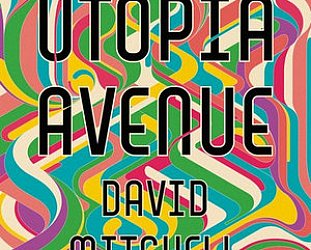 UTOPIA AVENUE by DAVID MITCHELL