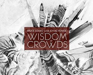 Bruce Soord/Jonas Renkse: Wisdom of Crowds (Kscope/Southbound)