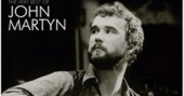 John Martyn: May You Never, The Very Best of John Martyn (Universal ...