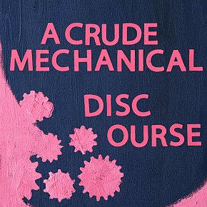 A Crude Mechanical: Discourse (Public Witness/digital outlets)