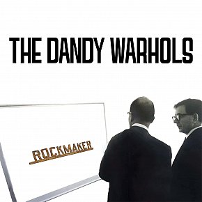 Dandy Warhols: Rockmaker (digital outlets)