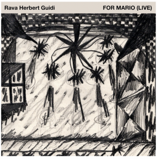 Rava/Herbert/Guidi: For Mario, Live: (Accidental Records/digital outlets)
