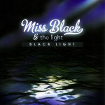 Miss Black and the Light: Black Light (Ode)