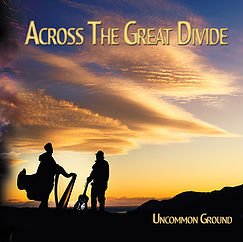  Across the Great Divide: Uncommon Ground (CurioMusic)