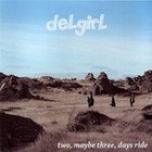 Delgirl: two, maybe three, days ride (Yellow Eye)