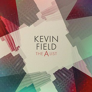 Kevin Field: The A List (Warners)