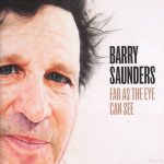 Barry Saunders: Far As The Eye Can See (Ode)