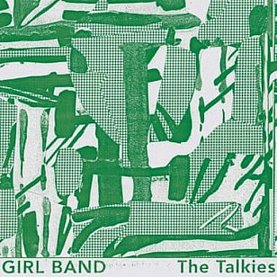 The Talkies: Girl Band (Rough Trade/Rhythmethod)