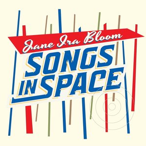 Jane Ira Bloom: Songs in Space (Outline Records/digital outlets)