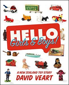 HELLO GIRLS AND BOYS! A NEW ZEALAND TOY STORY by DAVID VEART