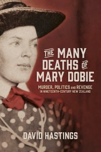 THE MANY DEATHS OF MARY DOBIE, by DAVID HASTINGS